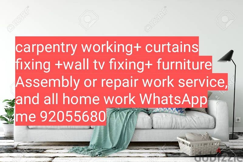 carpenter/furniture,ikea fix,repair/curtains,tv fix in wall/drilling. 4
