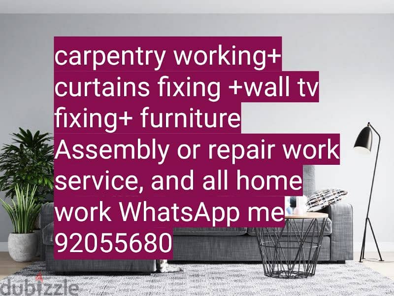 carpenter/furniture,ikea fix,repair/curtains,tv fix in wall/drilling. 5