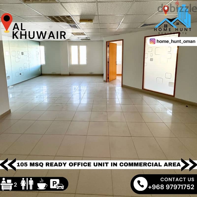 AL KHUWAIR  105 MSQ READY OFFICE UNIT IN COMMERCIAL AREA FOR RENT 0