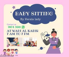 BABYSITTING BY KERALA LADY AT WADI AL KABIR! 0