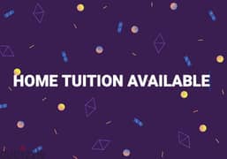 Home Tuition Available from KG 1 to O Level, A Level
