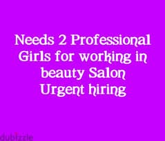 Needs 2 Professional Girls for Salon