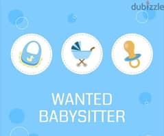 Wanted Babysitter
