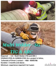 Urgently 6 G - Multi Welder (TIG and ARC ) STAINLESS STEEL & CARBON ST