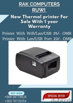 Brand new Thermal printer with 1 year warranty @ 23 omr