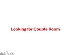 Looking for Couple Room (Monthly) 0