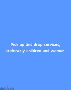 Pick up and Drop services 0