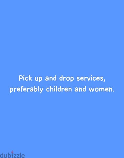 Pick up and Drop services 0