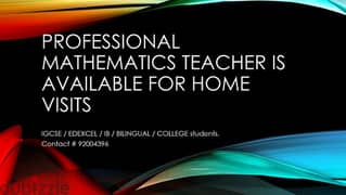 Experienced mathematics teacher is available for home tuitions