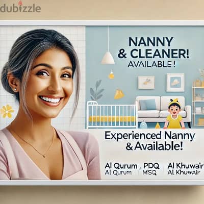 Experienced Nanny & Cleaner Available.