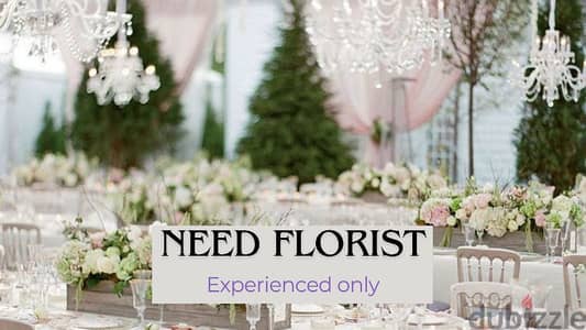 Need Experienced Florist | 10 Days Only