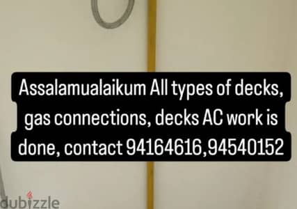 All types of decking, gas connections, deck AC work