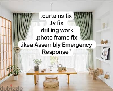 curtain/TV/photo fix in wall/IKEA fix,carpenter work/drilling work/etc