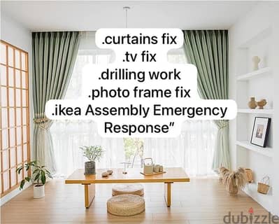 curtain/TV/photo fix in wall/IKEA fix,carpenter work/drilling work/etc
