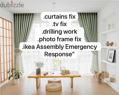 curtain/TV/photo fix in wall/IKEA fix,carpenter work/drilling work/etc