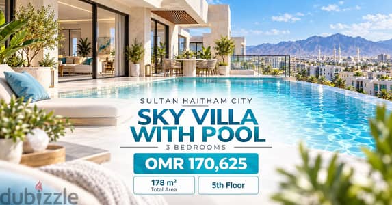 3BR Sky Villa with Pool | Sultan Haitham City | 178 sqm