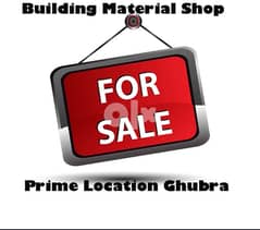 Building Materials Shop for sale Prime location  Ghubra
